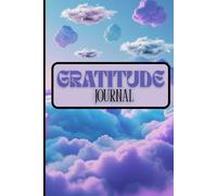 The Mindful Gratitude Journal: Daily Reflections to Support Emotional Wellness, Inner Peace, and Clarity