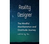 The Mindful Manifestation and Gratitude Journal