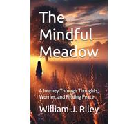The Mindful Meadow: A Journey Through Thoughts, Worries, and Finding Peace