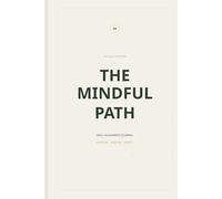 The Mindful Path: The 2026 Daily Alignment Journal: A 12-Month Planner for Intentional Living, Gratitude, and Self-Care | Weekly & Monthly Spreads | 6x9 Inch