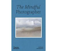 The Mindful Photographer