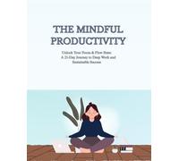 The Mindful Productivity