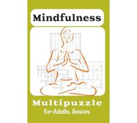 The Mindful Puzzle Book for Adults: Relaxing Word Searches, Crosswords & Sudoku to De-Stress and Unwind | Multipuzzle with solutions