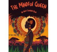 The Mindful Queen: An Adult Coloring Book