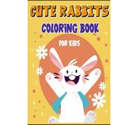 The Mindful Rabbit Coloring book: Unlock The Creativeness: A Guided Low-Content Book for Reflection, Relaxation, and Mental Wellness"