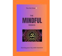 The Mindful Risings: A Guided Journal for Divine Self- Discovery