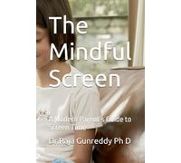 The Mindful Screen: A Modern Parent’s Guide to Screen Time