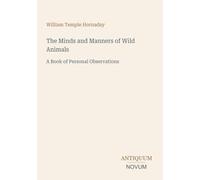 The Minds and Manners of Wild Animals: A Book of Personal Observations