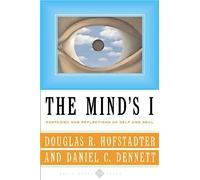 The Mind's I: Fantasies And Reflections On Self & Soul