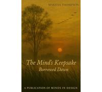 The Mind's Keepsake: Borrowed Dawn