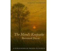 The Mind's Keepsake: Borrowed Dawn