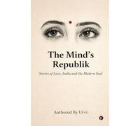 The Mind's Republik: Stories of Love, India and the Modern Soul
