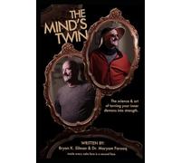 The Mind's Twin: The science and art of turning your inner demons into strength. (Bryan Silman)