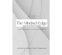 The Mindset Edge By Motivating the Mindset: Rewiring Journal Curated For Athletes