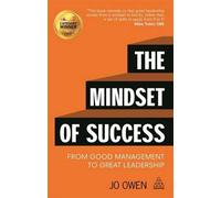 The Mindset of Success: From Good Management to Great Leadership by Jo Owen (2015-03-03)