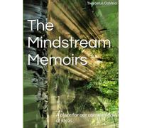 The Mindstream Memoirs: A place for our constant flow of ideas