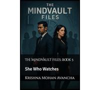The MindVault Files: Book 5: She Who Watches