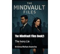 The MindVault Files Book2:: The Ivory Lie