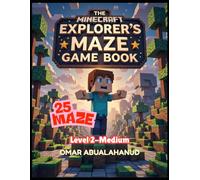 The Minecraft Explorer's Maze Game Book: Level 2 - Medium (The Minecraft Explorer's Activity)