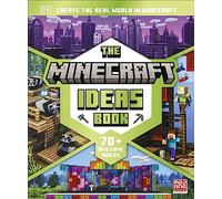 The Minecraft Ideas Book: Create the Real World in Minecraft with 70+ Awesome Builds