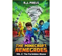 The Minecraft Renegades: VOL 2: The Forbidden Biome (A LitRPG Survival Adventure in a Trapped Video Game World)