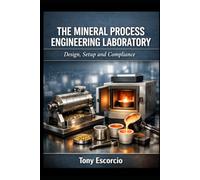THE MINERAL PROCESS ENGINEERING LABORATORY: Design, Setup and Compliance