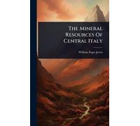 The Mineral Resources Of Central Italy