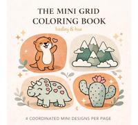 The Mini Grid Coloring Book: 4 Coordinated Mini Designs Per Page