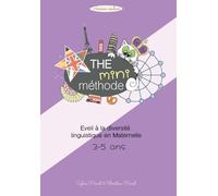 The Mini Méthode, éveil à la diversité linguistique: 12 projet en langues vivantes pour la maternelle, nouveaux programmes de cycle 1