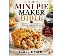 THE MINI PIE MAKER BIBLE