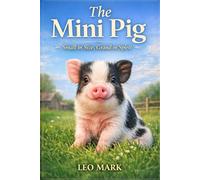 The Mini Pig: Small in Size, Grand in Spirit