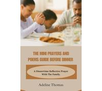 THE MINI PRAYERS AND POEMS GUIDE BEFORE DINNER: A Dinnertime Reflective Prayer With The Family. (The Christian Devotions Library)