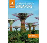 The Mini Rough Guide to Singapore: Travel Guide with eBook: Travel Guide With Free Ebook (Mini Rough Guides)