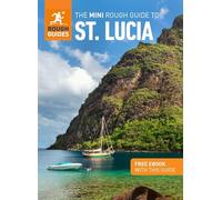 The Mini Rough Guide to St. Lucia: Travel Guide with eBook (Mini Rough Guides)