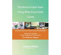 The Minimal Viable Team: Hiring When Every Dollar Counts