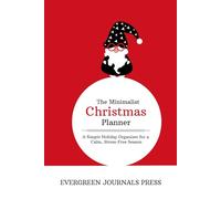 The Minimalist Christmas Planner: A Simple Holiday Organizer for a Calm, Stress-Free Season