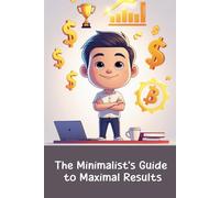 The Minimalist's Guide to Maximal Results: Funny gift - Notebook | Book with empty lined pages | 6" x 9" (15.24 x 22.86 cm) Part of Collection named "Unreal Self-Help" | 200 pages, Perfect gag gift