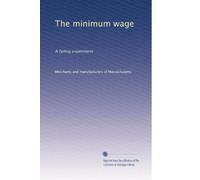 The minimum wage a failing experiment. 2