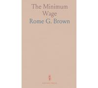 The Minimum Wage: With Particular Reference to the Legislative Minimum Wage Under the Minnesota Statute of 1913