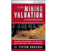 The Mining Valuation Handbook 4e: Mining and Energy Valuation for Investors and Management