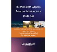 The MiningTech Evolution: Extractive Industries in the Digital Age