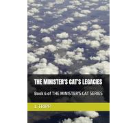 THE MINISTER'S CAT'S LEGACIES: Book 6 of THE MINISTER'S CAT SERIES