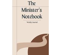 The Minister's Notebook: A book for anyone serving God