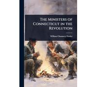 The Ministers of Connecticut in the Revolution