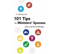 The Ministry Life: 101 Tips for Ministers' Spouses