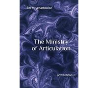 The Ministry of Articulation (Institutions)
