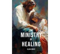 The Ministry of Healing