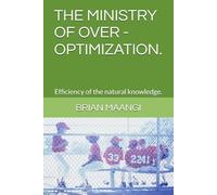 THE MINISTRY OF OVER - OPTIMIZATION.: Efficiency of the natural knowledge.