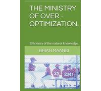 THE MINISTRY OF OVER - OPTIMIZATION.: Efficiency of the natural knowledge.