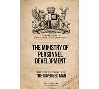 The Ministry of Personnel Development: The Quiet Authority of the Governed Man
